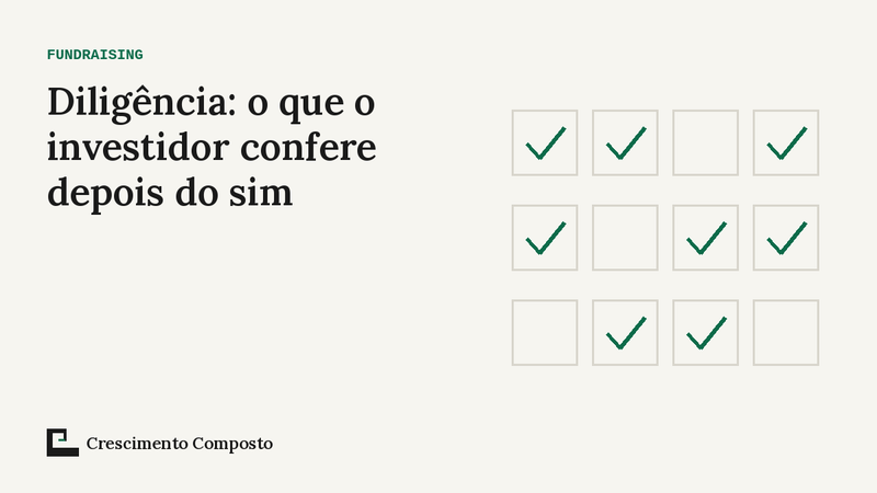 Imagem editorial do artigo “Diligência: o que o investidor confere depois do sim”